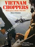 Vietnam Choppers - Helicopters in Battle 1950 - 1975 by DUNSTAN, Simon